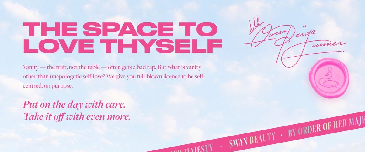 The space to love thyself. Vanity, the trait not the table, often gets a bad rap. But what is vanity other than unapologetic self-love? Put on the day with care. Take it off with even more.